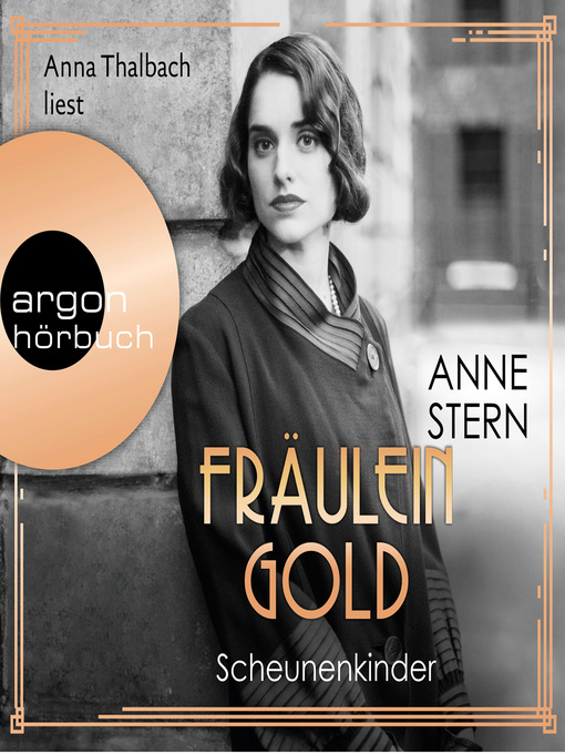 Title details for Fräulein Gold. Scheunenkinder--Die Hebamme von Berlin, Band 2 by Anne Stern - Wait list
